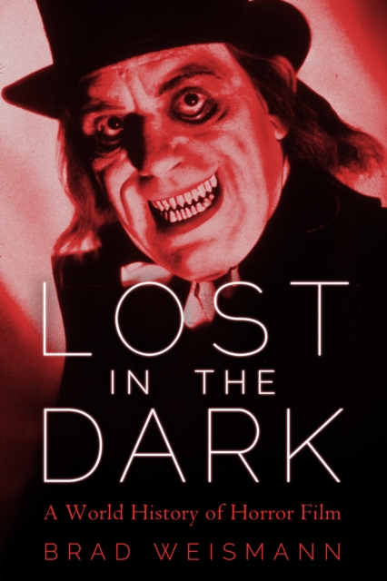 Lost in the Dark : A World History of Horror Film, EPUB eBook