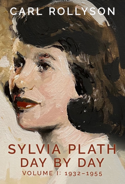 Sylvia Plath Day by Day, Volume 1 : 1932-1955, EPUB eBook