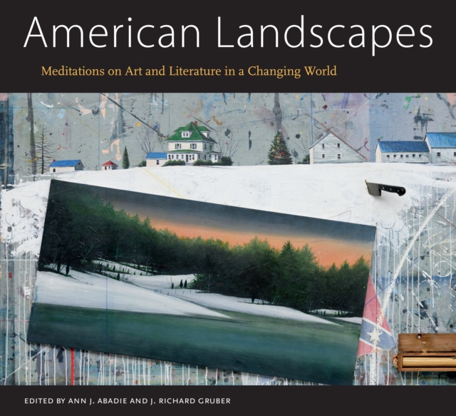 American Landscapes : Meditations on Art and Literature in a Changing World, EPUB eBook