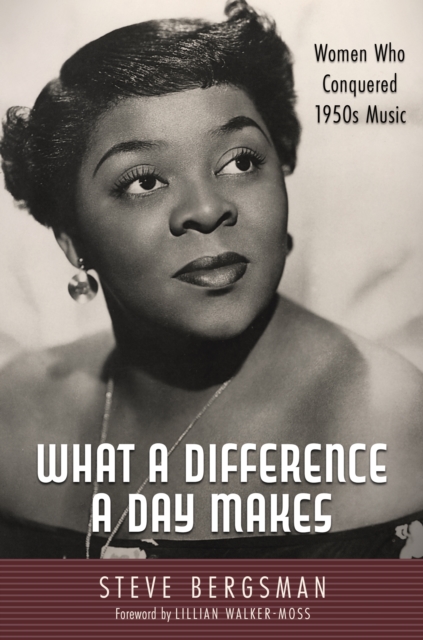 What a Difference a Day Makes : Women Who Conquered 1950s Music, EPUB eBook