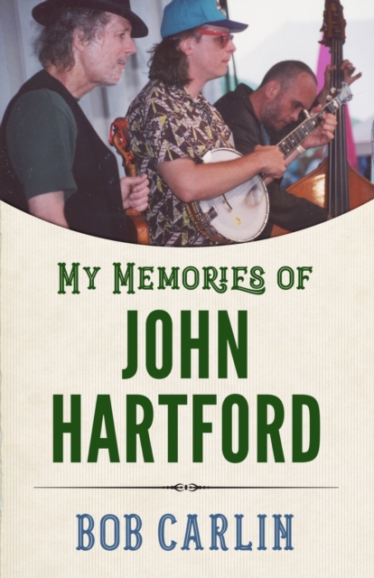 My Memories of John Hartford, Hardback Book