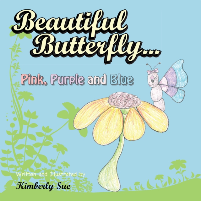 Beautiful Butterfly...Pink, Purple and Blue, EPUB eBook