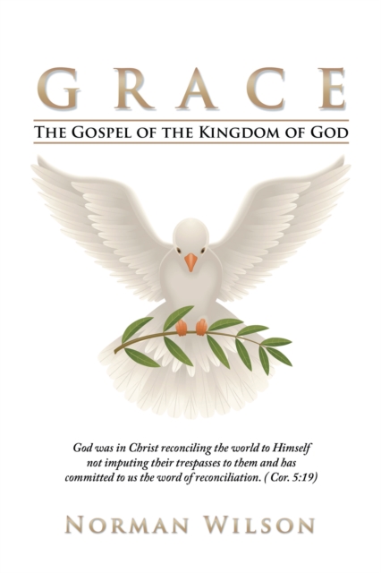 Grace : The Gospel of the Kingdom of God, EPUB eBook