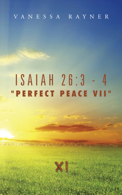 Isaiah 26:3 - 4 "Perfect Peace Vii" : Eleven, EPUB eBook