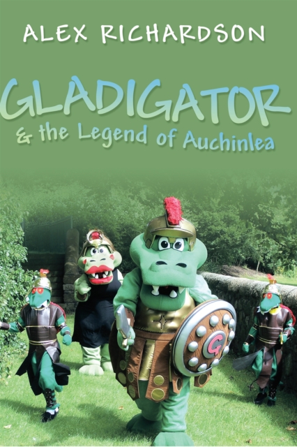 Gladigator & the Legend of Auchinlea, EPUB eBook