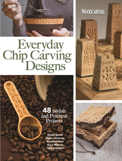 Everyday Chip Carving Designs : 48 Stylish and Practical Projects, Paperback / softback Book