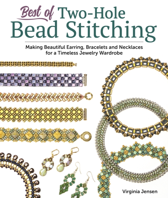 Best of Two-Hole Bead Stitching : Making Beautiful Earrings, Bracelets and Necklaces for a Timeless Jewelry Wardrobe, Paperback / softback Book