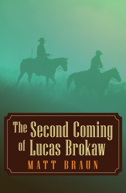 The Second Coming of Lucas Brokaw, EPUB eBook
