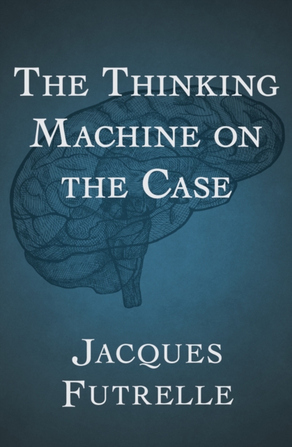 The Thinking Machine on the Case, EPUB eBook
