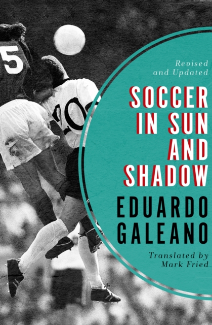 Soccer in Sun and Shadow, EPUB eBook