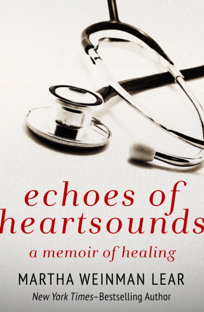 Echoes of Heartsounds : A Memoir of Healing, PDF eBook