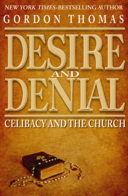 Desire and Denial : Celibacy and the Church, EPUB eBook