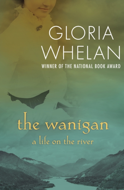 The Wanigan : A Life on the River, EPUB eBook