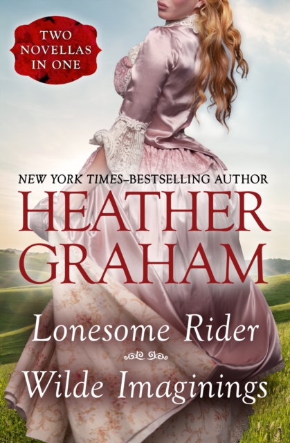Lonesome Rider and Wilde Imaginings : Two Novellas in One, EPUB eBook
