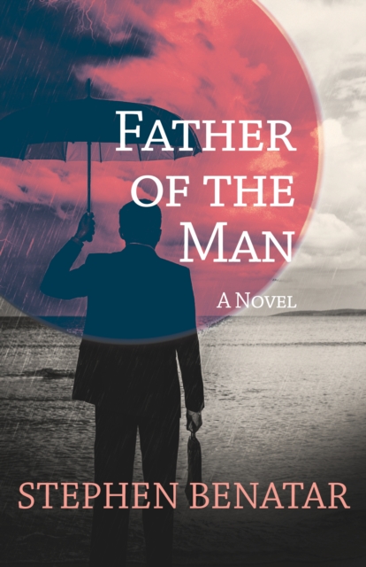 Father of the Man : A Novel, EPUB eBook