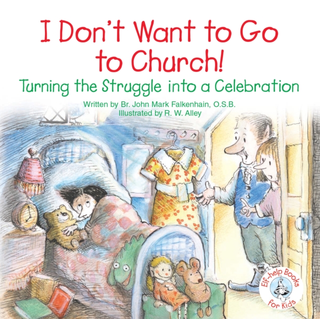 I Don't Want to Go to Church! : Turning the Struggle into a Celebration, EPUB eBook