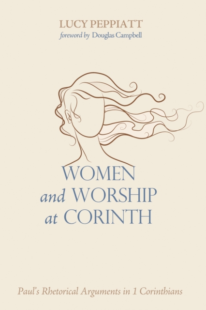 Women and Worship at Corinth : Paul's Rhetorical Arguments in 1 Corinthians, EPUB eBook