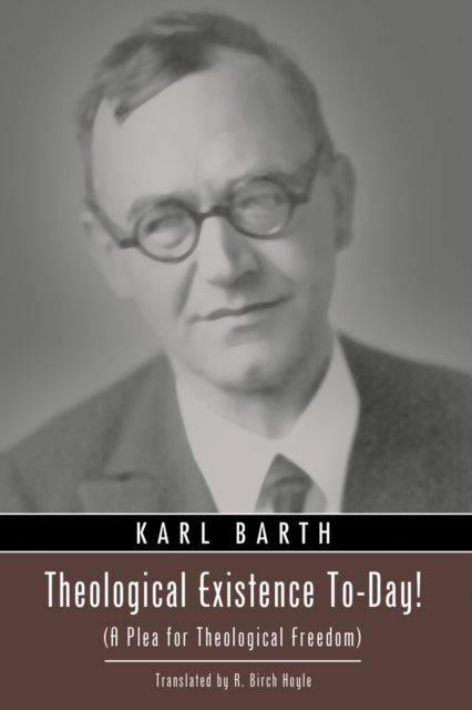 Theological Existence To-Day! : (A Plea for Theological Freedom), EPUB eBook