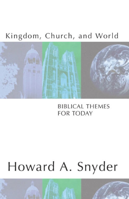 Kingdom, Church, and World: Biblical Themes for Today, PDF eBook