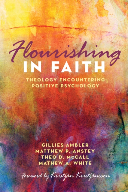 Flourishing in Faith : Theology Encountering Positive Psychology, EPUB eBook
