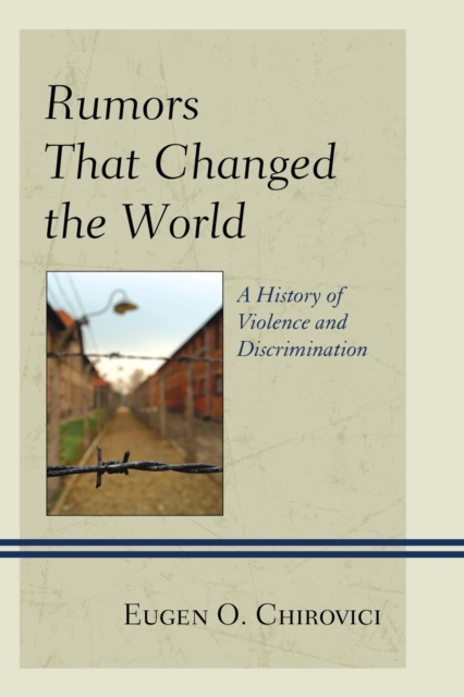 Rumors That Changed the World : A History of Violence and Discrimination, EPUB eBook