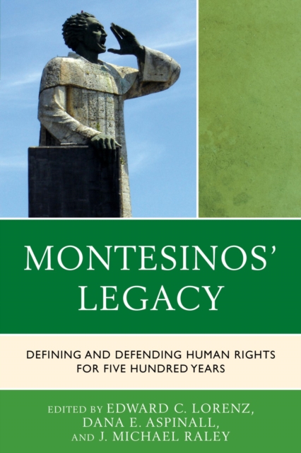 Montesinos' Legacy : Defining and Defending Human Rights for Five Hundred Years, EPUB eBook