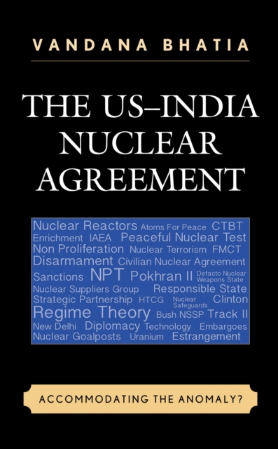 US-India Nuclear Agreement : Accommodating the Anomaly?, EPUB eBook