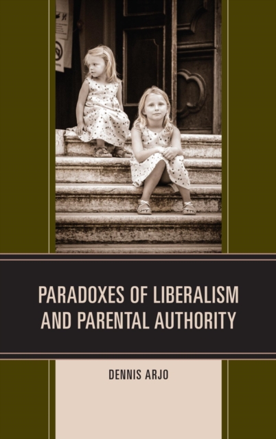Paradoxes of Liberalism and Parental Authority, EPUB eBook
