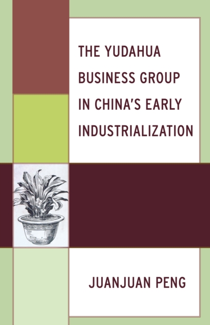 Yudahua Business Group in China's Early Industrialization, EPUB eBook