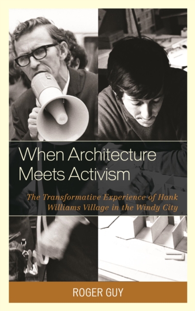 When Architecture Meets Activism : The Transformative Experience of Hank Williams Village in the Windy City, EPUB eBook
