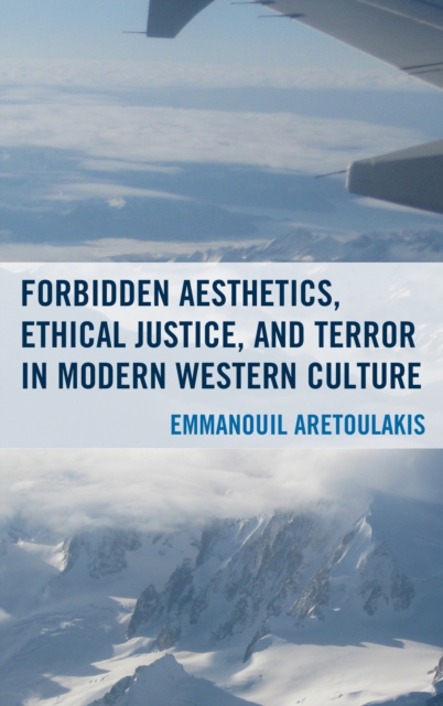 Forbidden Aesthetics, Ethical Justice, and Terror in Modern Western Culture, EPUB eBook