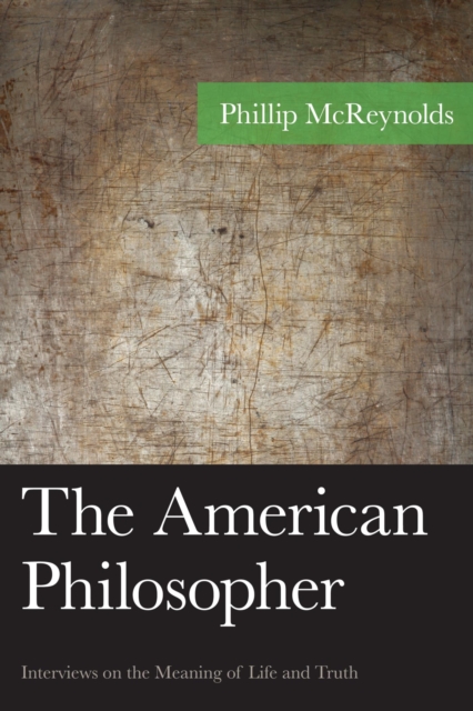 American Philosopher : Interviews on the Meaning of Life and Truth, EPUB eBook