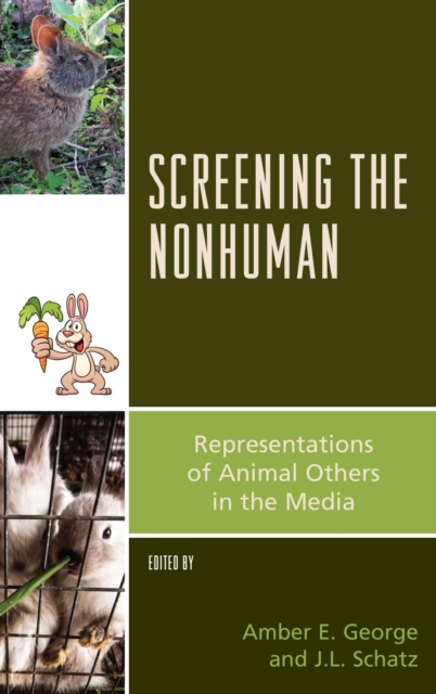 Screening the Nonhuman : Representations of Animal Others in the Media, EPUB eBook