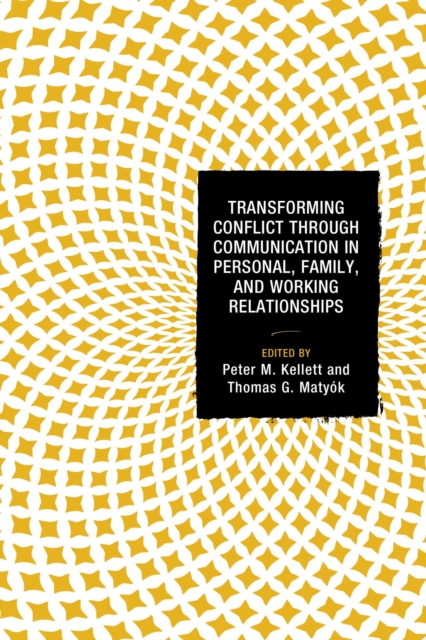 Transforming Conflict through Communication in Personal, Family, and Working Relationships, EPUB eBook