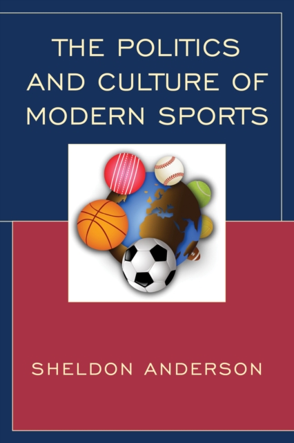 Politics and Culture of Modern Sports, EPUB eBook