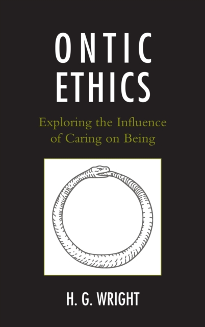 Ontic Ethics : Exploring the Influence of Caring on Being, EPUB eBook