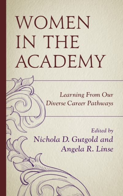 Women in the Academy : Learning From Our Diverse Career Pathways, EPUB eBook