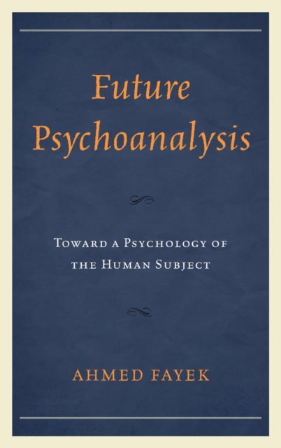 Future Psychoanalysis : Toward a Psychology of the Human Subject, EPUB eBook