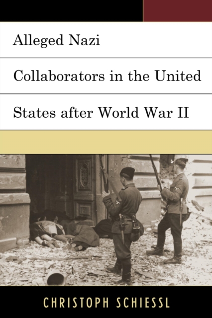 Alleged Nazi Collaborators in the United States after World War II, EPUB eBook