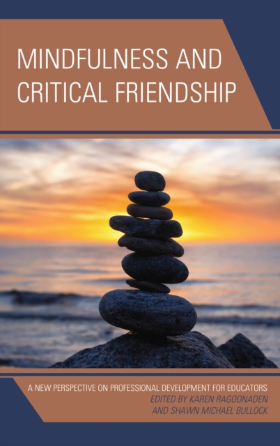 Mindfulness and Critical Friendship : A New Perspective on Professional Development for Educators, EPUB eBook