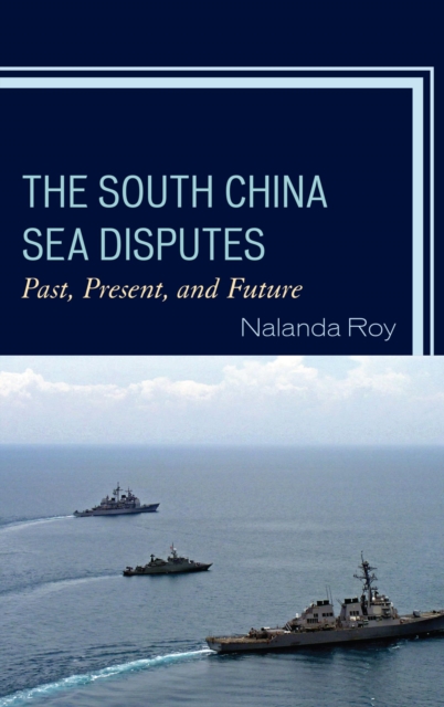 The South China Sea Disputes : Past, Present, and Future, EPUB eBook