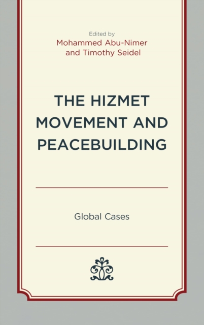 Hizmet Movement and Peacebuilding : Global Cases, EPUB eBook