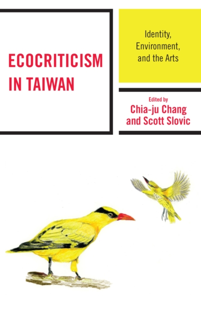 Ecocriticism in Taiwan : Identity, Environment, and the Arts, EPUB eBook