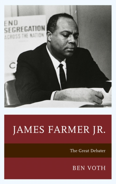 James Farmer Jr. : The Great Debater, EPUB eBook
