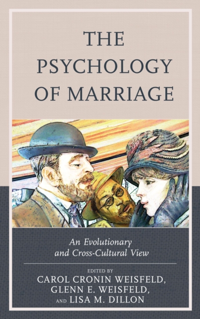 The Psychology of Marriage : An Evolutionary and Cross-Cultural View, EPUB eBook