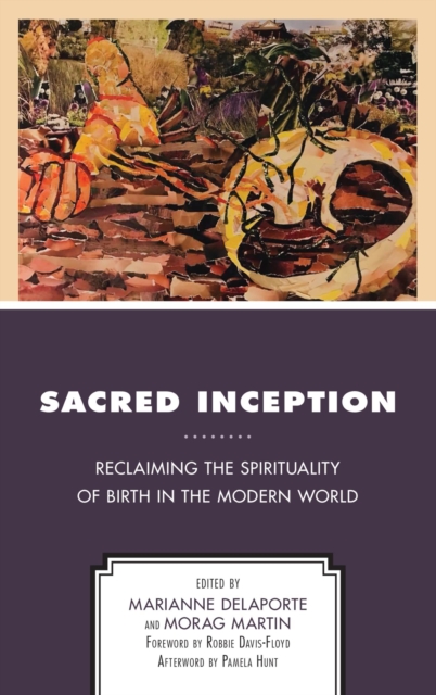 Sacred Inception : Reclaiming the Spirituality of Birth in the Modern World, EPUB eBook