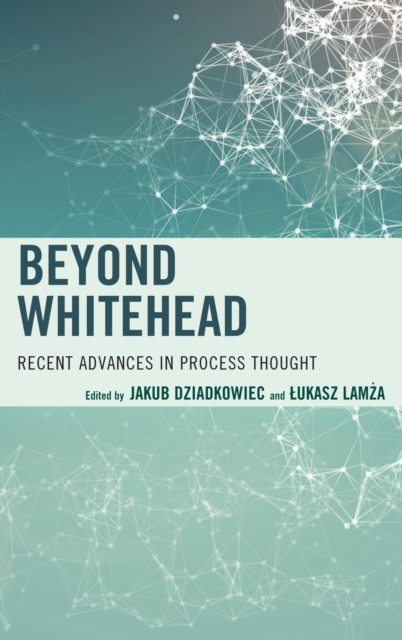 Beyond Whitehead : Recent Advances in Process Thought, EPUB eBook