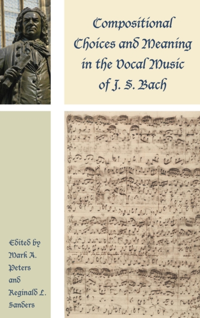 Compositional Choices and Meaning in the Vocal Music of J. S. Bach, EPUB eBook