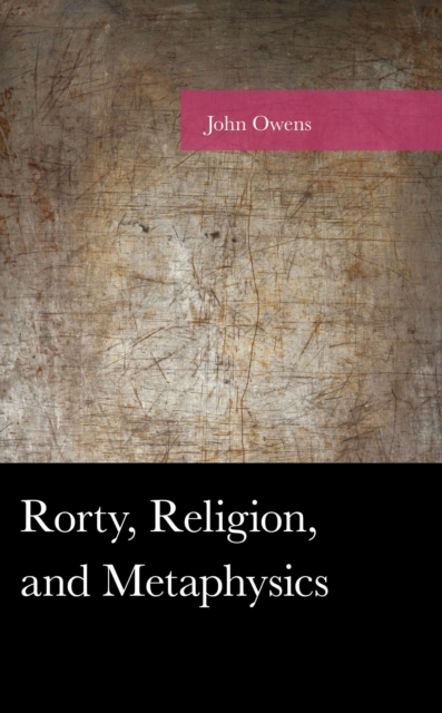Rorty, Religion, and Metaphysics, EPUB eBook