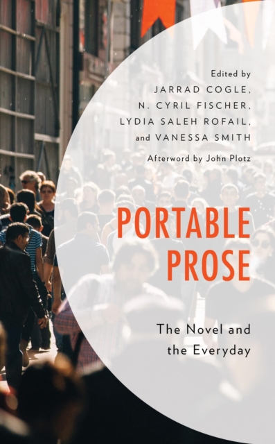 Portable Prose : The Novel and the Everyday, EPUB eBook